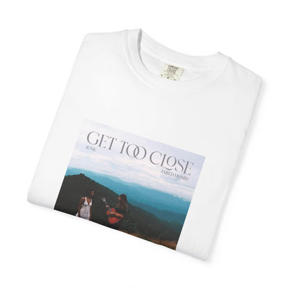 Get Too Close Graphic T-Shirt