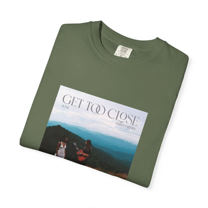 Get Too Close Graphic T-Shirt