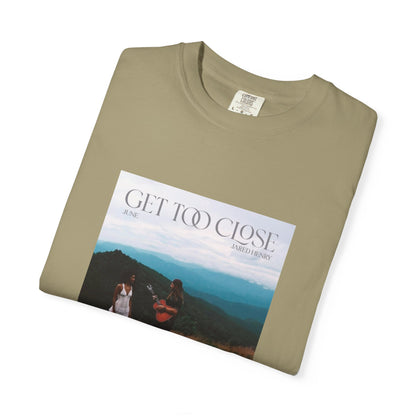Get Too Close Graphic T-Shirt